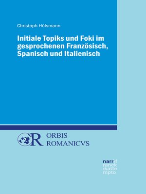cover image of Initiale Topiks und Foki im gesprochenen Französisch, Spanisch und Italienisch